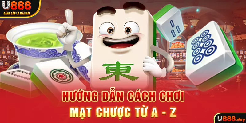 Hướng dẫn cách chơi Mạt chược từ A - Z