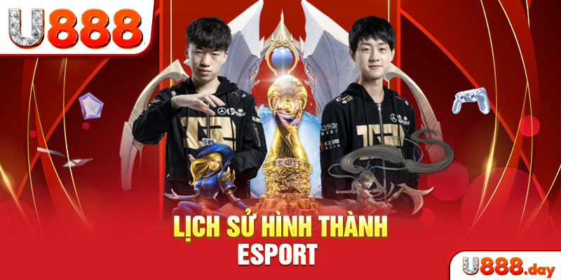 Lịch sử hình thành Esport 